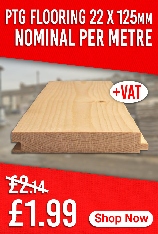 PTG Flooring 22 x 125mm Nominal Per Metre Now £1.99