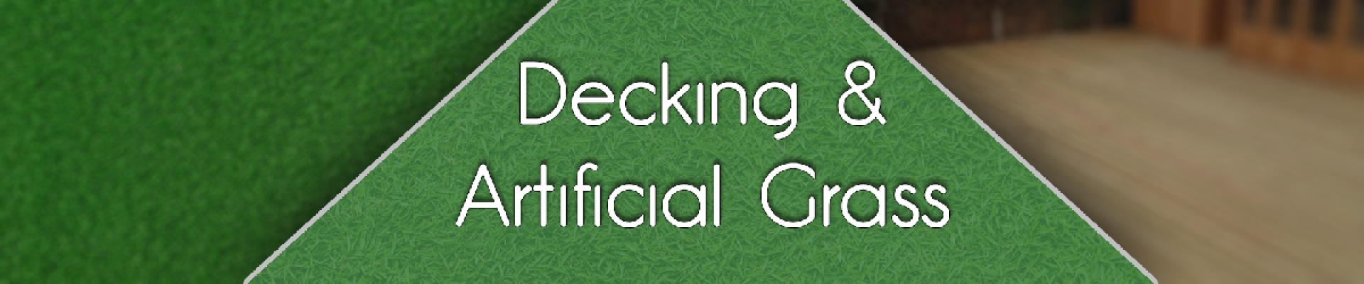 Decking and Artificial Grass Banner